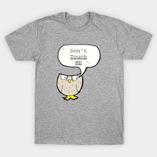 Don't touch me T-Shirt